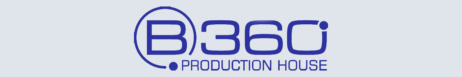 B360 Production House